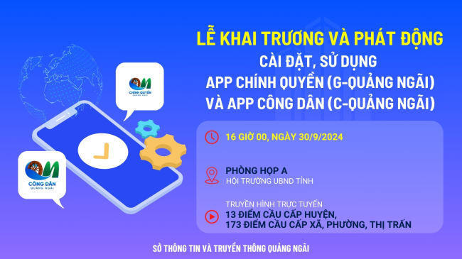 Lễ Khai trương và phát động cài đặt, sử dụng Ứng dụng di động phục vụ cán bộ, công chức, viên chức, tổ chức và người dân tỉnh Quảng Ngãi