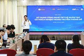 Chính thức công bố Bộ quy tắc sử dụng trí tuệ nhân tạo (AI) có trách nhiệm trong truyền thông số phiên bản 1.0